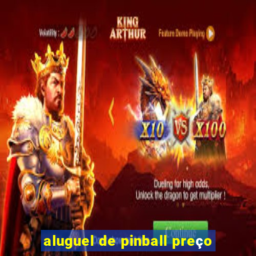 aluguel de pinball preço