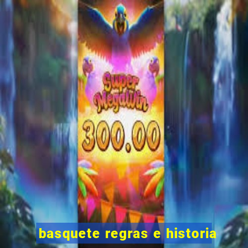 basquete regras e historia