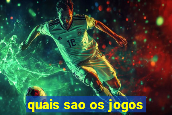 quais sao os jogos