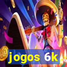 jogos 6k