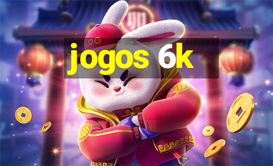 jogos 6k