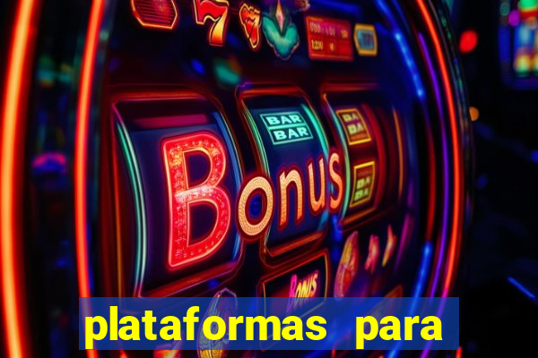 plataformas para jogar tigrinho