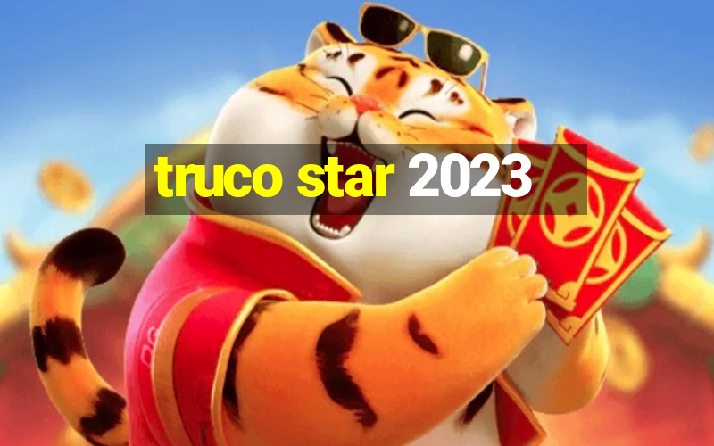 truco star 2023