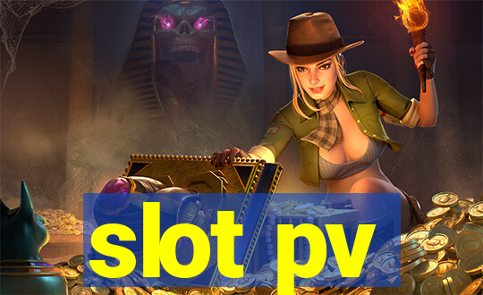 slot pv