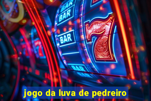 jogo da luva de pedreiro