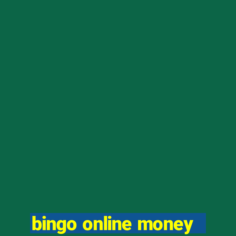 bingo online money