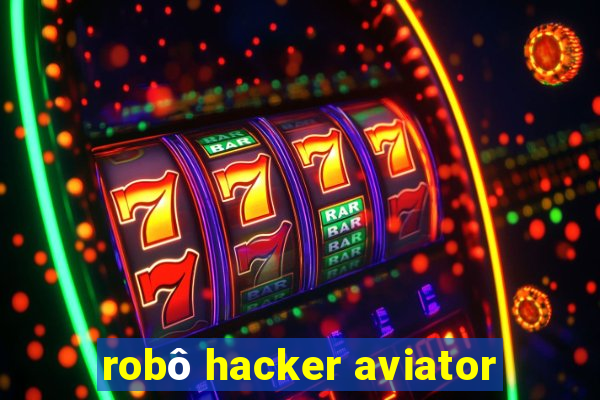 robô hacker aviator