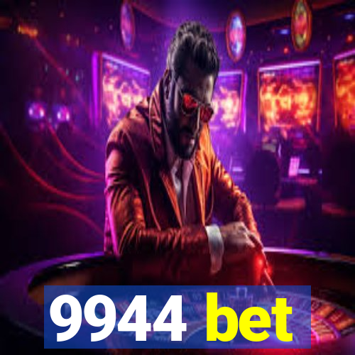 9944 bet