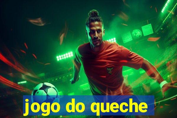 jogo do queche