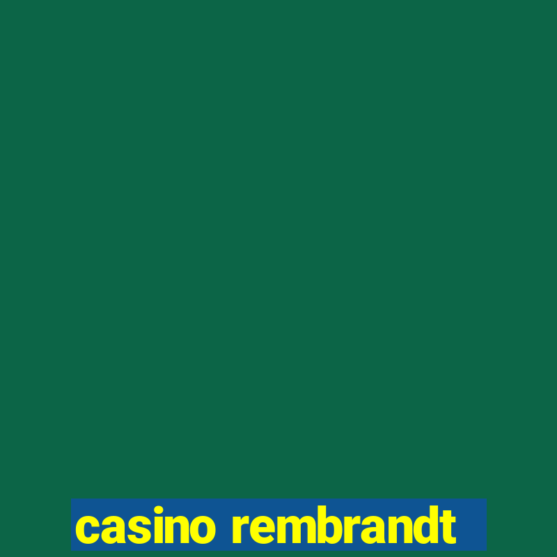 casino rembrandt