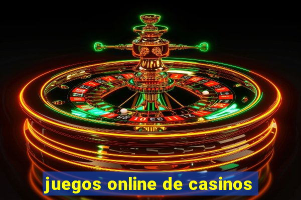 juegos online de casinos