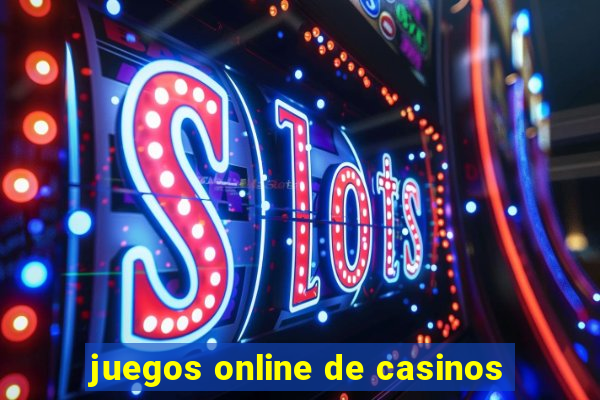 juegos online de casinos