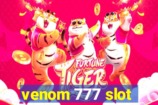 venom 777 slot