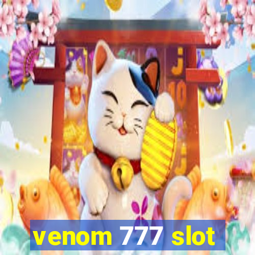 venom 777 slot