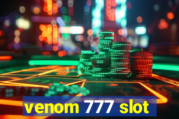 venom 777 slot