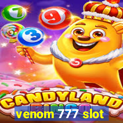 venom 777 slot