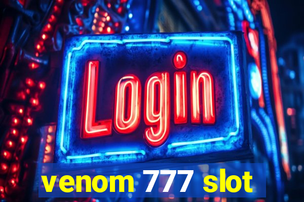 venom 777 slot