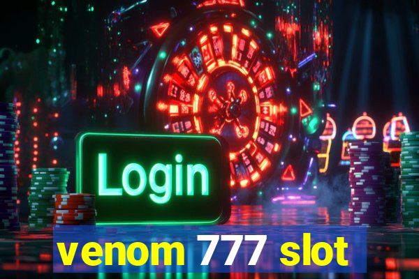 venom 777 slot