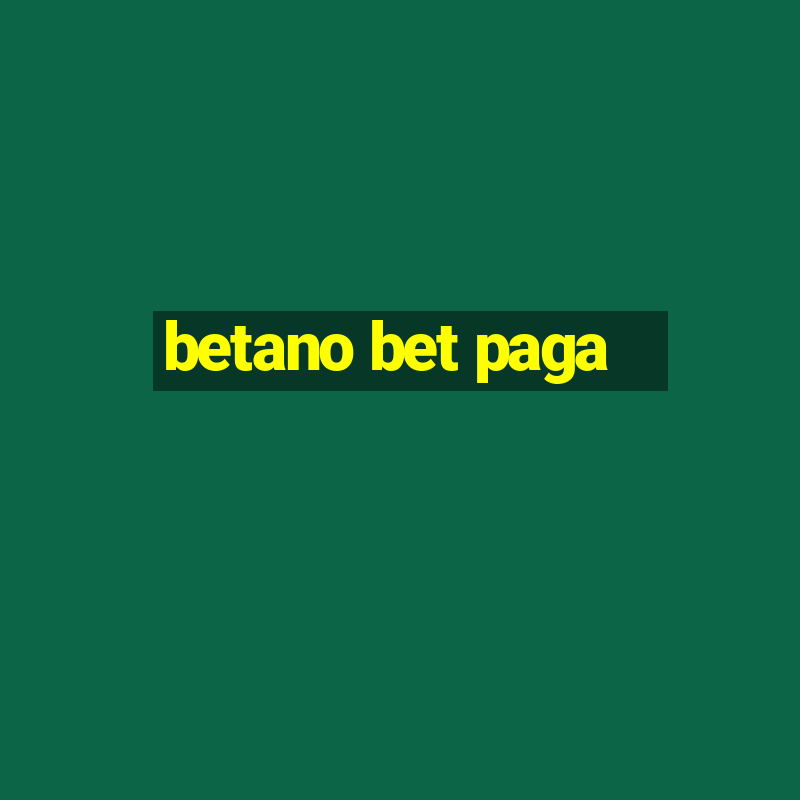 betano bet paga