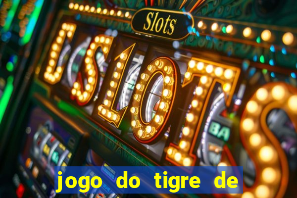 jogo do tigre de 1 real