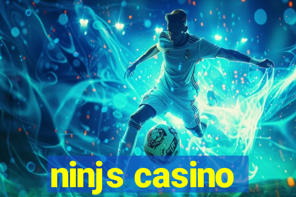 ninjs casino