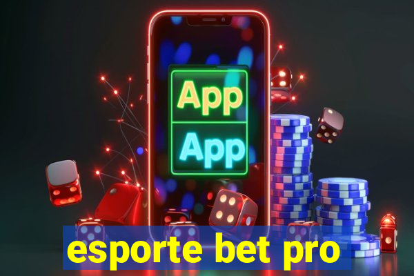 esporte bet pro