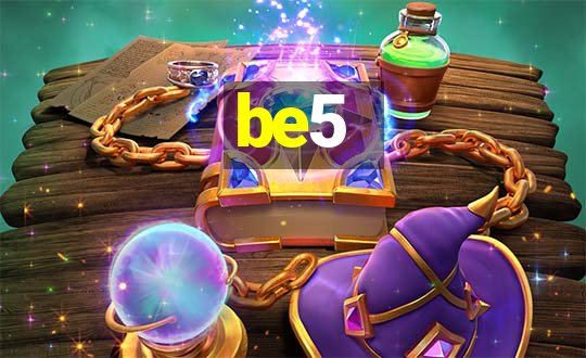 be5