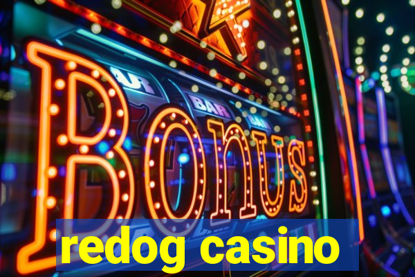 redog casino