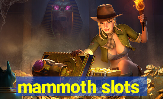 mammoth slots