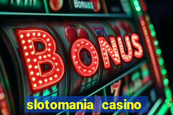 slotomania casino slots games