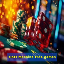 slots machine free games