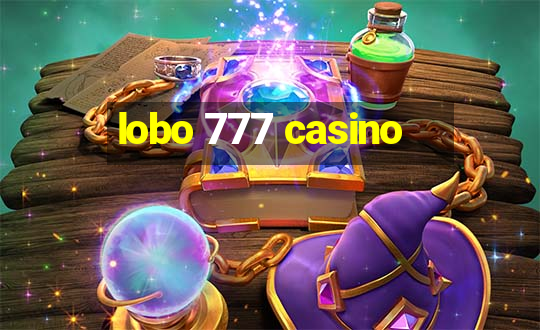 lobo 777 casino