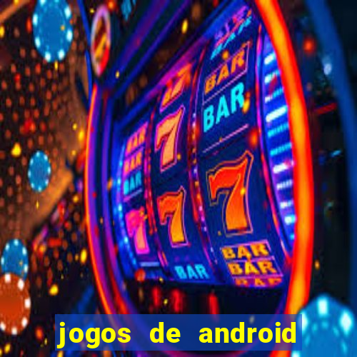 jogos de android mais jogados