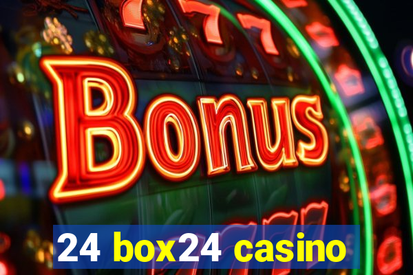 24 box24 casino