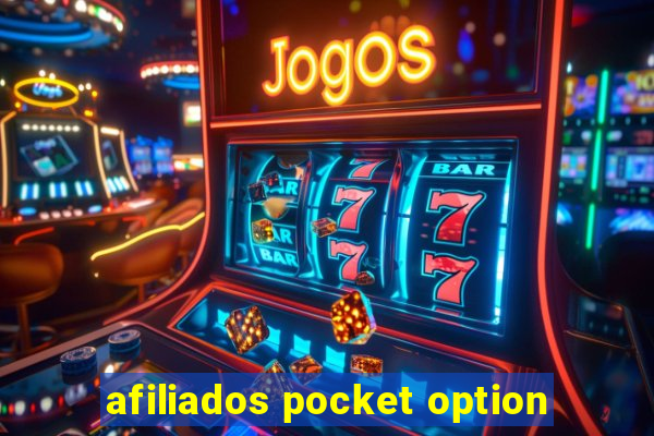 afiliados pocket option