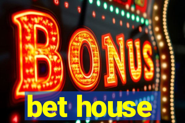 bet house