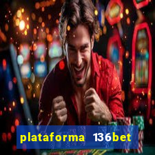 plataforma 136bet paga mesmo