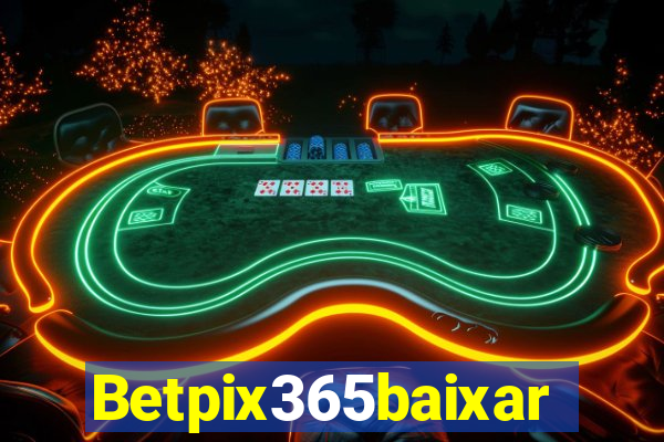 Betpix365baixar