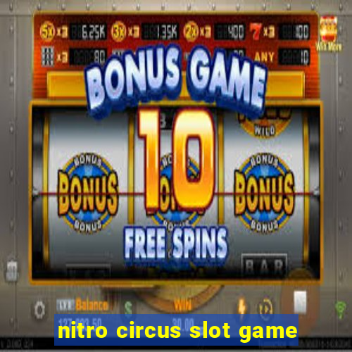 nitro circus slot game