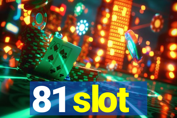 81 slot