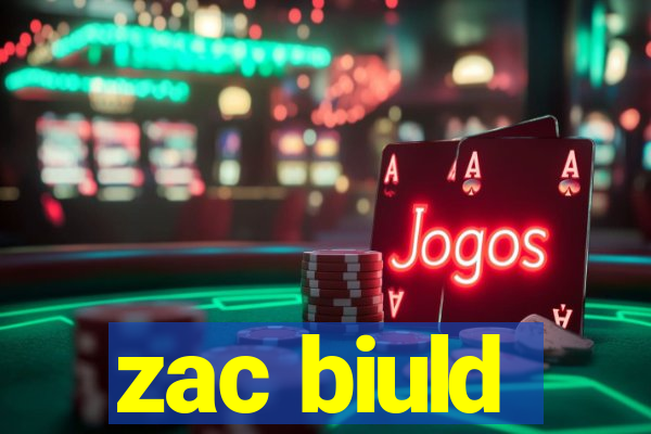 zac biuld