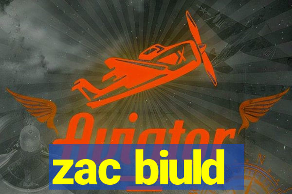 zac biuld