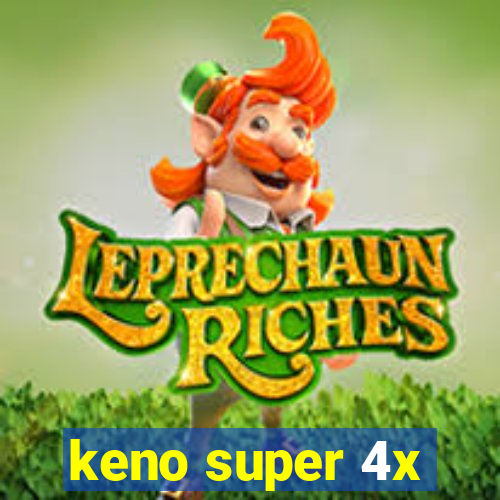 keno super 4x