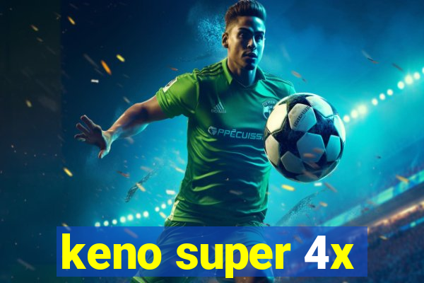 keno super 4x