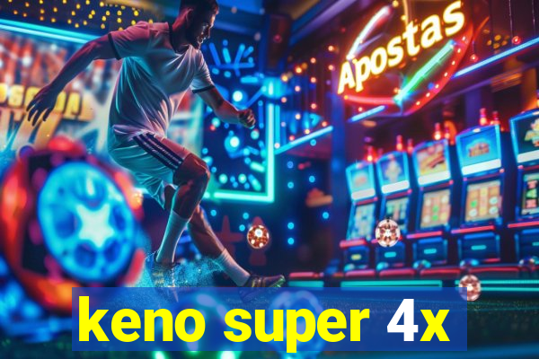 keno super 4x