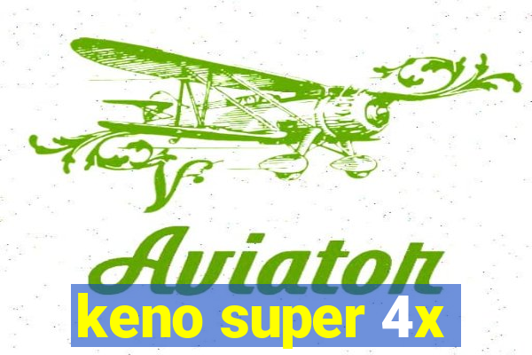 keno super 4x