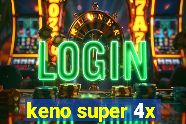 keno super 4x