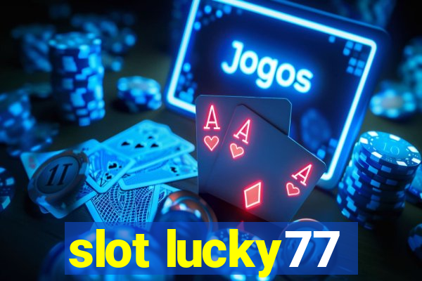 slot lucky77