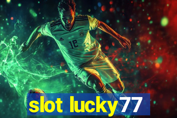 slot lucky77