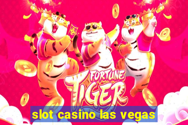 slot casino las vegas